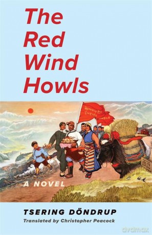 The Red Wind Howls: A Novel - Tsering Dondrup [KSIĄŻKA]
