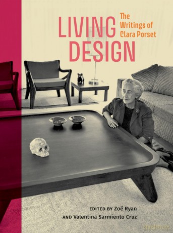 Living Design: The Writings of Clara Porset - Zoë Ryan [KSIĄŻKA]