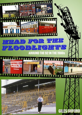 Head for the Floodlights: Around the 92 in the 1980s - Giles Goford [KSIĄŻKA]