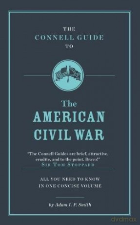 The Connell Guide to The American Civil War - Adam Smith [KSIĄŻKA]