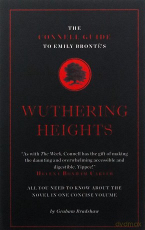 The Connell Guide to Emily Brontë's Wuthering Heights - Graham Bradshaw [KSIĄŻKA]