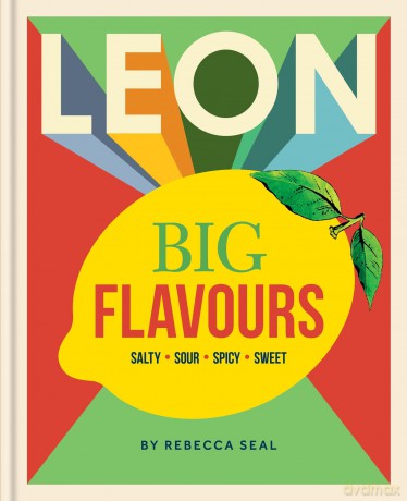 LEON Big Flavours Cookbook: Salty - Sour - Spicy - Sweet - Rebecca Seal [KSIĄŻKA]