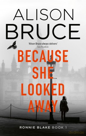 Because She Looked Away (Ronnie Blake) - Alison Bruce [KSIĄŻKA]