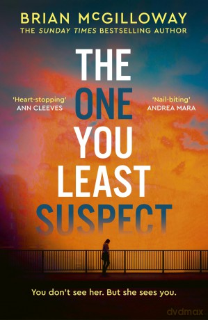 The One You Least Suspect: A gripping, edge-of-your seat thriller from the Sunday Times bestselling author - Brian McGilloway [KSIĄŻKA]