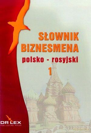 Słownik biznesmena. Polsko-rosyjski 1. Słownik biznesmena. Rosyjsko-polski 2. Pakiet 2 książek - Piotr Kapusta [KSIĄŻKA]