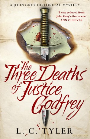 The Three Deaths of Justice Godfrey: A captivating, historical mystery (A John Grey Historical Mystery) - L C Tyler [KSIĄŻKA]
