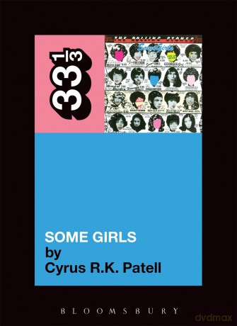 The Rolling Stones' Some Girls: 81 (33 1/3) - Cyrus R.K. Patell [KSIĄŻKA]