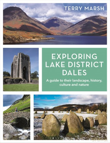 Exploring Lake District Dales: A guide to their landscape, history, culture and nature - Terry Marsh [KSIĄŻKA]