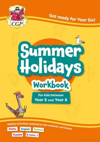 CGP Summer Holidays Activity Workbook - for kids between Year 5 and Year 6 (ages 9-10) (CGP Summer Holiday Workbooks) - CGP Books [KSIĄŻKA]