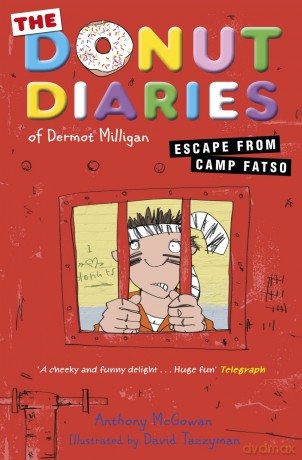 The Donut Diaries: Escape from Camp Fatso: Book Three: 3 (The Donut Diaries, 3) - Dermot Milligan [KSIĄŻKA]