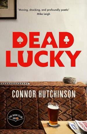 Dead Lucky: A BBC Radio 2 Book Club Pick - Connor Hutchinson [KSIĄŻKA]