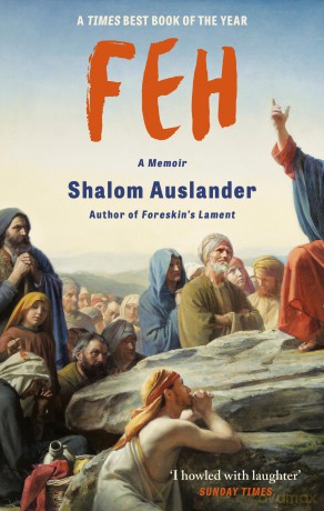FEH: A Memoir - Shalom Auslander [KSIĄŻKA]