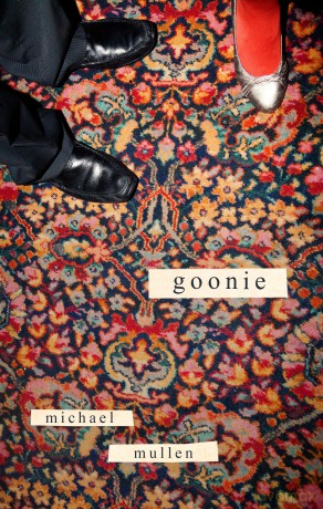 Goonie: SHORTLISTED FOR FORWARD PRIZE BEST FIRST COLLECTION 2025 - Michael Mullen [KSIĄŻKA]
