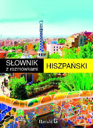 Słownik hiszpańsko-polski, polsko-hiszpański z rozmówkami - Bronisław Jakubowski [KSIĄŻKA]