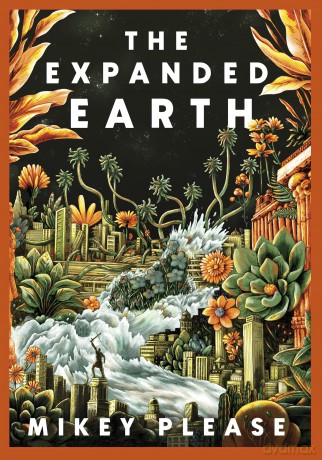 The Expanded Earth: A TOP TEN TIMES BESTSELLER (The Expanded Earth series) - Mikey Please [KSIĄŻKA]