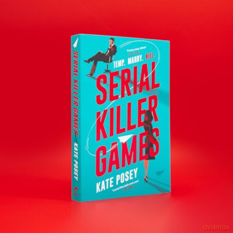 Serial Killer Games: The BRAND NEW funny, sexy rom com with a heart of darkness for 2025 - Kate Posey [KSIĄŻKA]