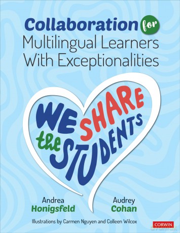 Collaboration for Multilingual Learners With Exceptionalities: We Share the Students - Andrea Honigsfeld [KSIĄŻKA]