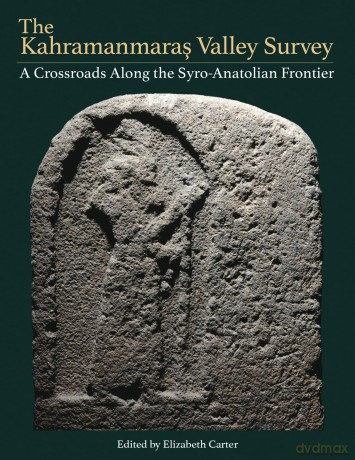 The Kahramanmarash Valley Survey: A Crossroads Along the Syro-Anatolian Frontier (Monumenta Archaeologica) - Elizabeth Carter [KSIĄŻKA]