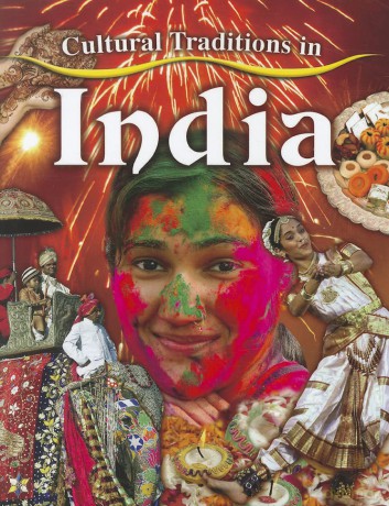 Cultural Traditions in India (Cultural Traditions in My World) - Lynn Peppas [KSIĄŻKA]