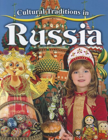Cultural Traditions in Russia: 6 (Cultural Traditions in My World) - Molly Aloian [KSIĄŻKA]