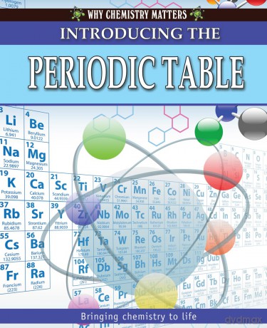 Introducing the Periodic Table (Why Chemistry Matters) - Tom Jackson [KSIĄŻKA]