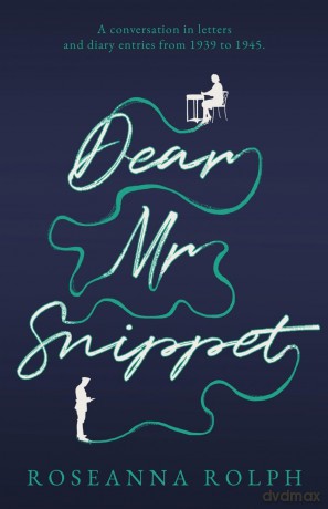 Dear Mr Snippet - Roseanna Rolph [KSIĄŻKA]