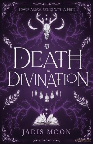 Death and Divination: 1 (The Balance Series) - Jadis Moon [KSIĄŻKA]