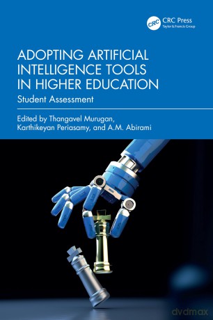 Adopting Artificial Intelligence Tools in Higher Education: Student Assessment - Thangavel Murugan [KSIĄŻKA]