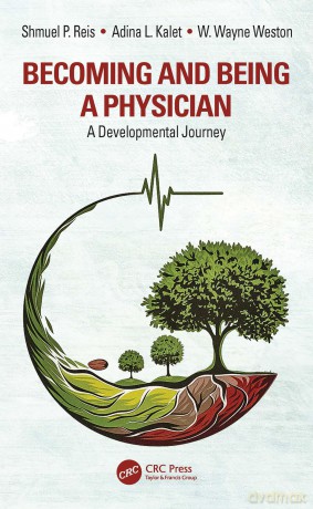 Becoming and Being a Physician: A Developmental Journey - Shmuel P. Reis [KSIĄŻKA]