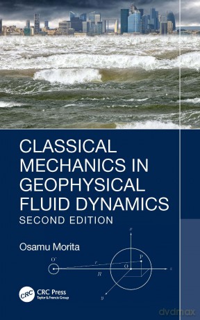 Classical Mechanics in Geophysical Fluid Dynamics - Osamu Morita [KSIĄŻKA]