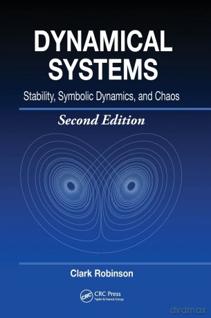 Dynamical Systems: Stability, Symbolic Dynamics, and Chaos: 28 (Studies in Advanced Mathematics) - Clark Robinson [KSIĄŻKA]