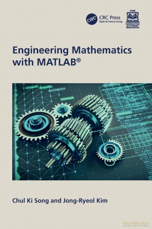 Engineering Mathematics with MATLAB - Chul Ki Song [KSIĄŻKA]