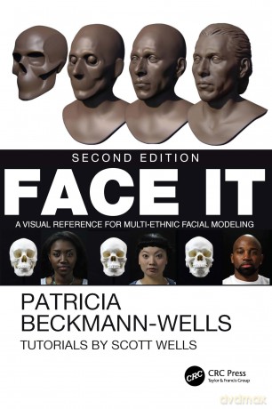 Face It: A Visual Reference for Multi-Ethnic Facial Modeling - Patricia Beckmann-Wells [KSIĄŻKA]