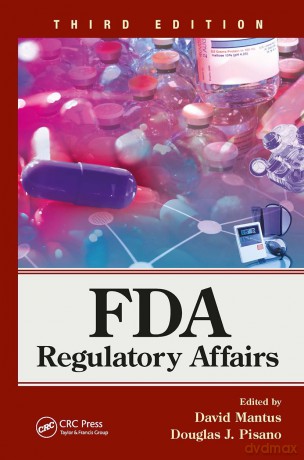 FDA Regulatory Affairs: Third Edition - Douglas J. Pisano [KSIĄŻKA]