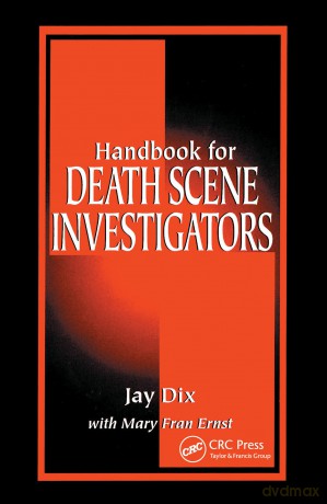 Handbook for Death Scene Investigators - Jay Dix [KSIĄŻKA]