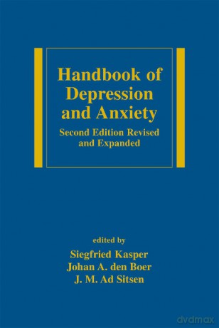 Handbook of Depression and Anxiety: A Biological Approach, Second Edition: 21 (Medical Psychiatry Series) - Siegfried Kasper [KSIĄŻKA]