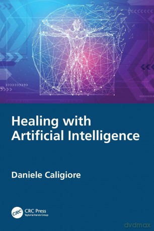 Healing with Artificial Intelligence - Daniele Caligiore [KSIĄŻKA]