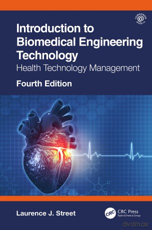 Introduction to Biomedical Engineering Technology, 4th Edition: Health Technology Management - Laurence J. Street [KSIĄŻKA]