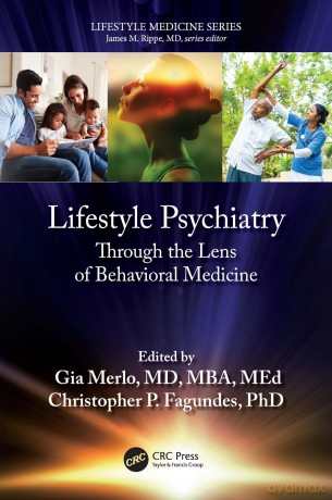 Lifestyle Psychiatry: Through the Lens of Behavioural Medicine: Through the Lens of Behavioral Medicine (Lifestyle Medicine) - Gia Merlo [KSIĄŻKA]
