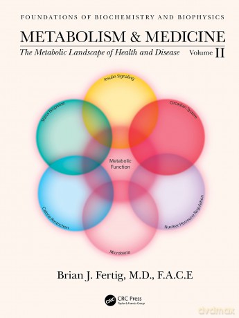 Metabolism and Medicine: The Metabolic Landscape of Health and Disease (Volume 2) (Foundations of Biochemistry and Biophysics) - Brian Fertig [KSIĄŻKA]