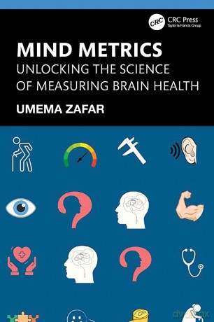 Mind Metrics: Unlocking the Science of Measuring Brain Health - Umema Zafar [KSIĄŻKA]