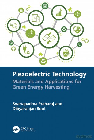 Piezoelectric Technology: Materials and Applications for Green Energy Harvesting - Swetapadma Praharaj [KSIĄŻKA]