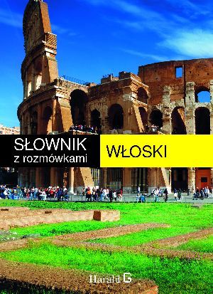 Słownik włosko-polski, polsko-włoski z rozmówkami - Hanna Cieśla [KSIĄŻKA]