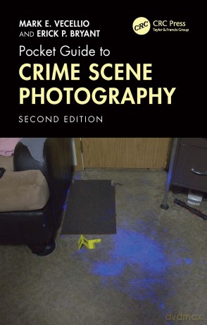Pocket Guide to Crime Scene Photography - Mark E. Vecellio [KSIĄŻKA]