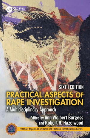 Practical Aspects of Rape Investigation: A Multidisciplinary Approach, (Practical Aspects of Criminal and Forensic Investigations) - Ann Wolbert Burgess [KSIĄŻKA]