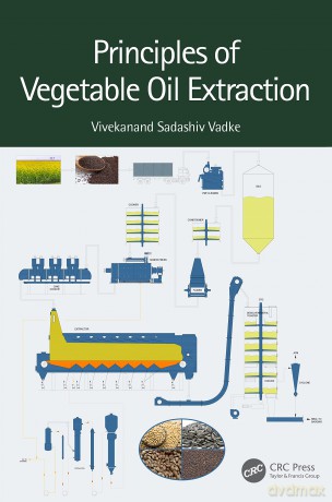 Principles of Vegetable Oil Extraction - Vivekanand Sadashiv Vadke [KSIĄŻKA]
