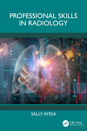 Professional Skills in Radiology - Sally Ayesa [KSIĄŻKA]
