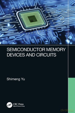 Semiconductor Memory Devices and Circuits - Shimeng Yu [KSIĄŻKA]