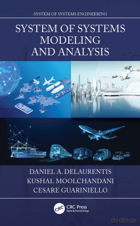 System of Systems Modeling and Analysis (System of Systems Engineering) - Daniel A. DeLaurentis [KSIĄŻKA]