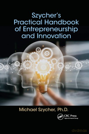 Szycher's Practical Handbook of Entrepreneurship and Innovation - Michael Szycher [KSIĄŻKA]